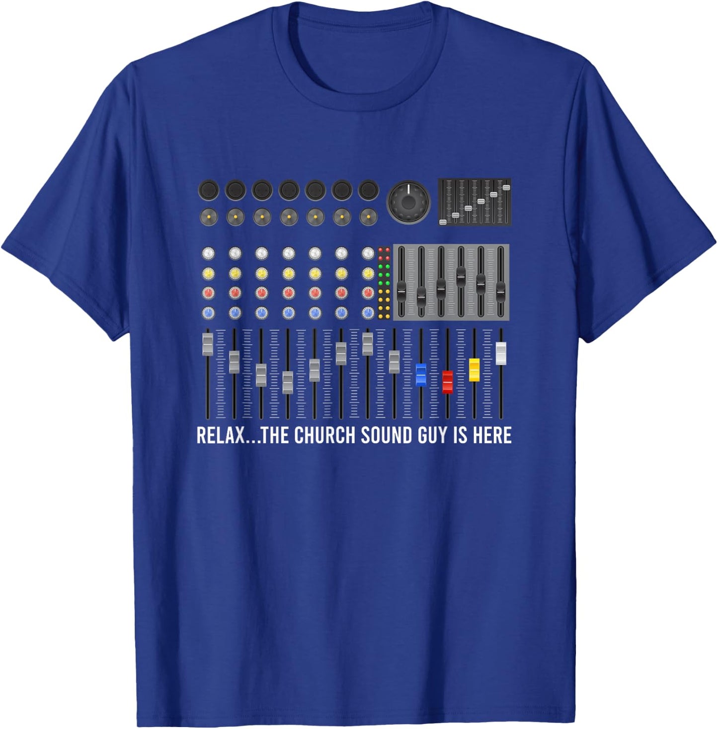 Church Sound Guy Is Here Church Sound Technician T-Shirt - T-Shirt | Royal