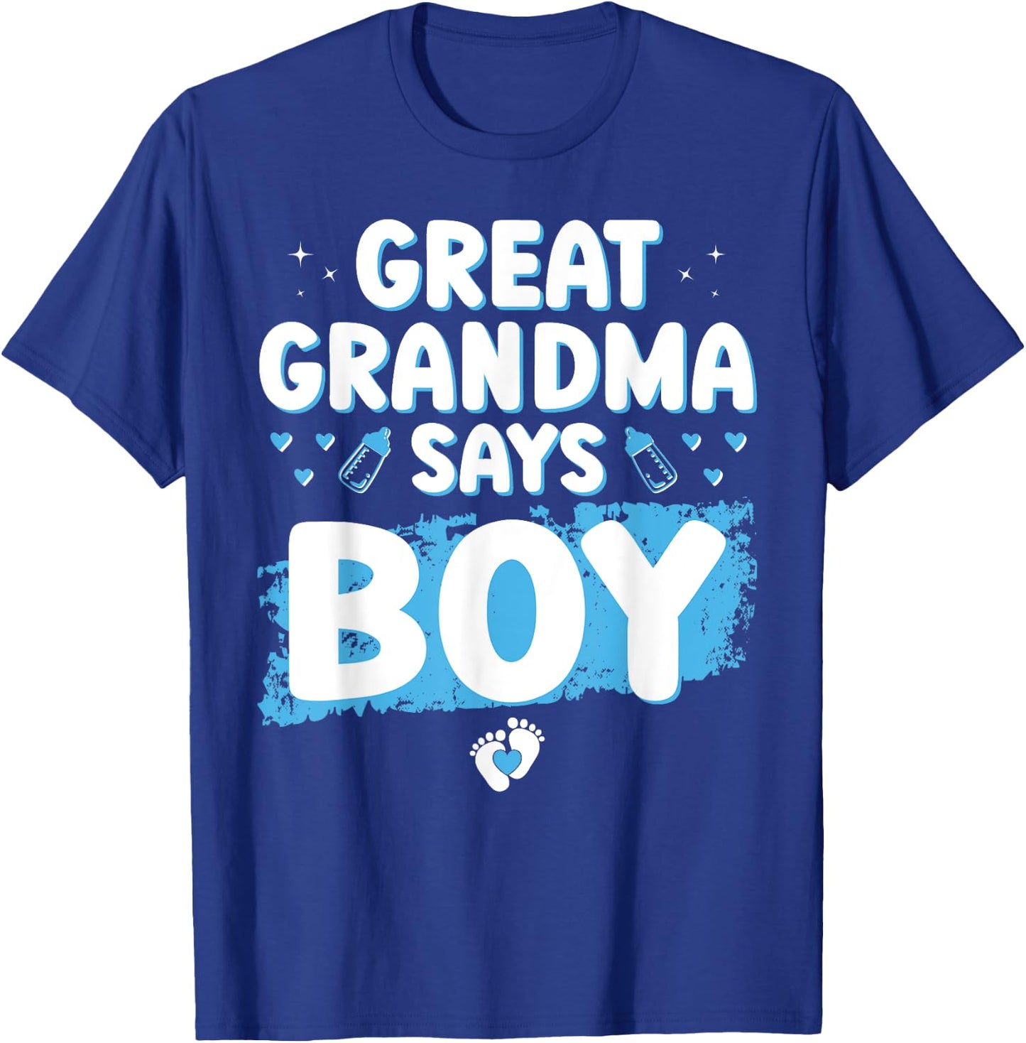 Gender Reveal Great Grandma Says Boy Baby Shower Shirt Party T-Shirt - T-Shirt | Royal