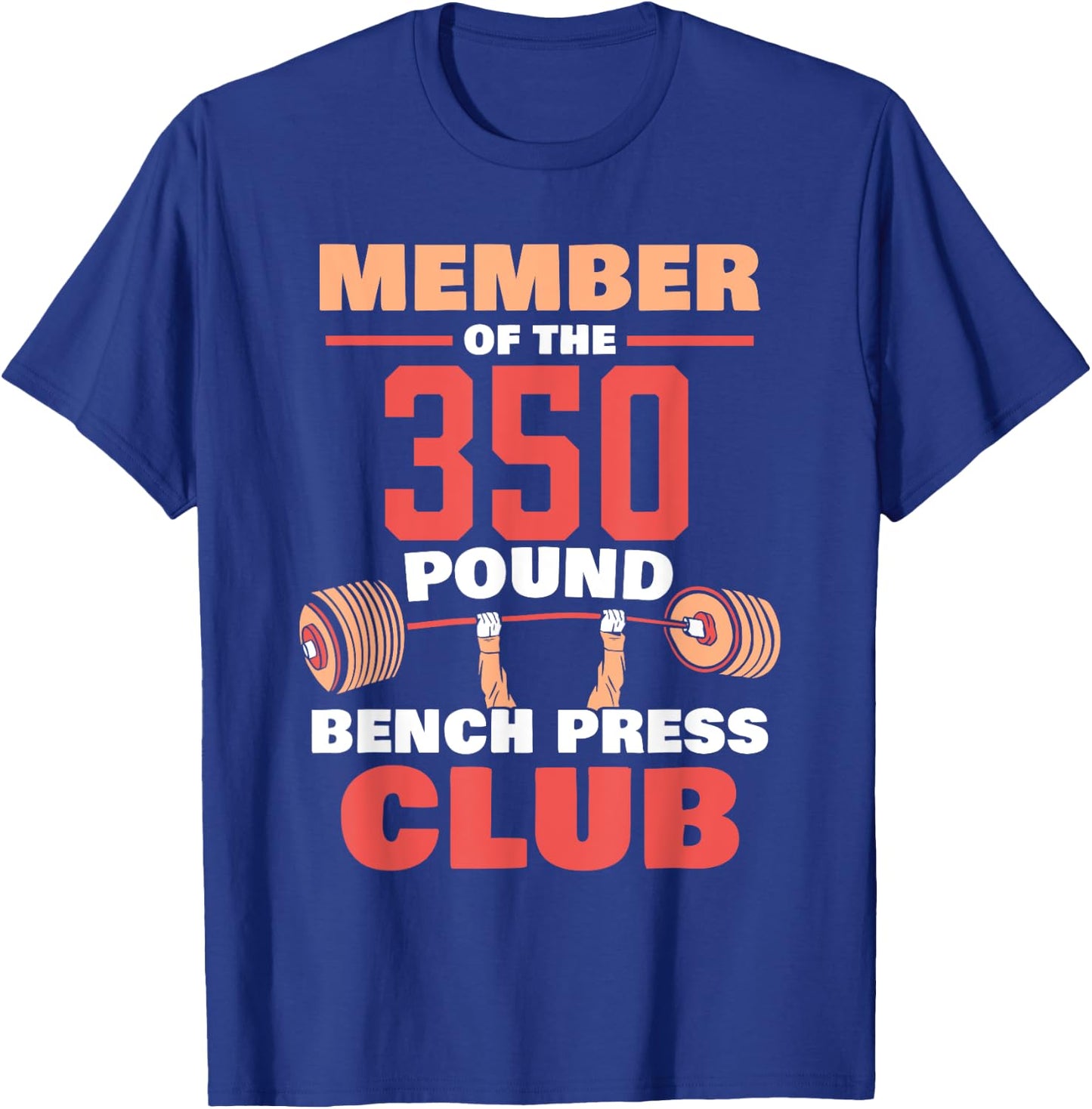 Member Of The 350 Pound Bench Press Club Strength Gym T-Shirt - T-Shirt | Royal