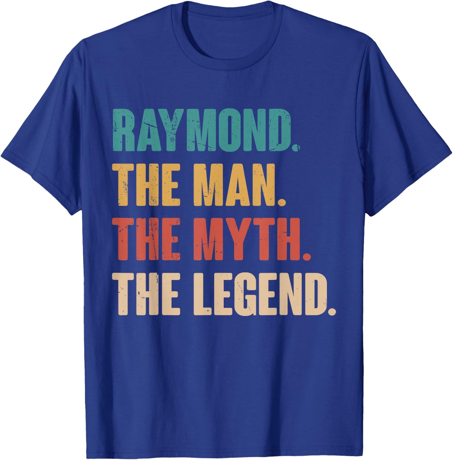Raymond The Man The Myth The Legend Retro Gift Raymond T-Shirt - T-Shirt | Royal