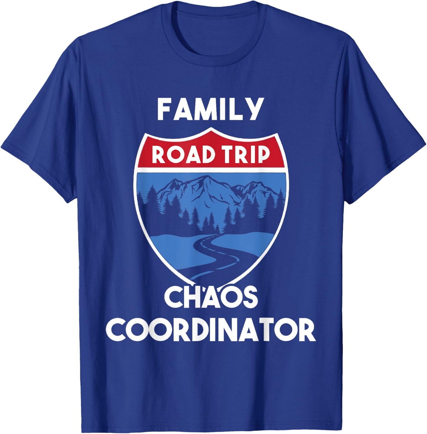 Matching Family Road Trip 2022 Chaos Coordinator T-Shirt - T-Shirt | Royal