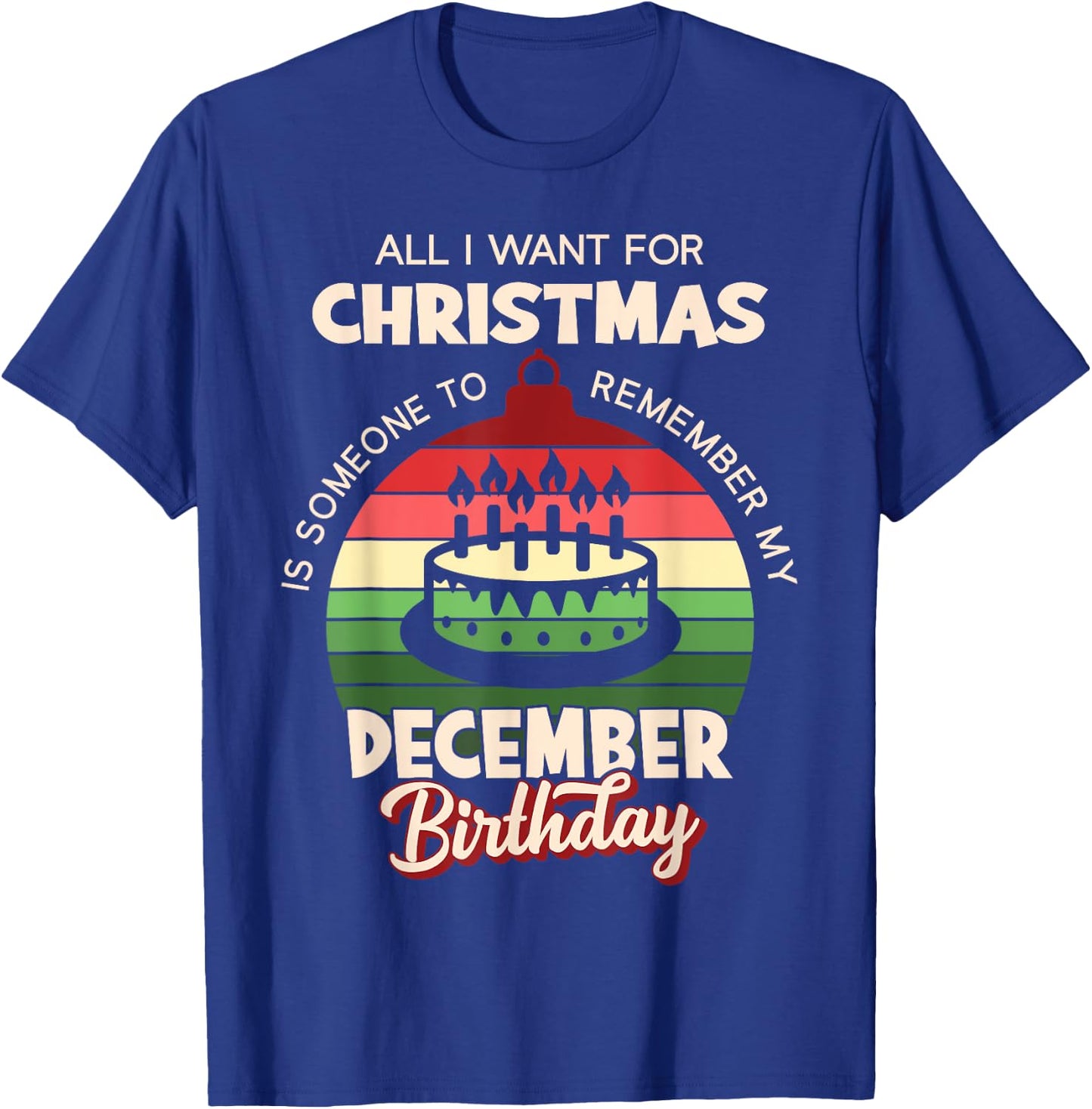 Birthmas December Christmas Birthday Shirt T-Shirt - T-Shirt | Royal