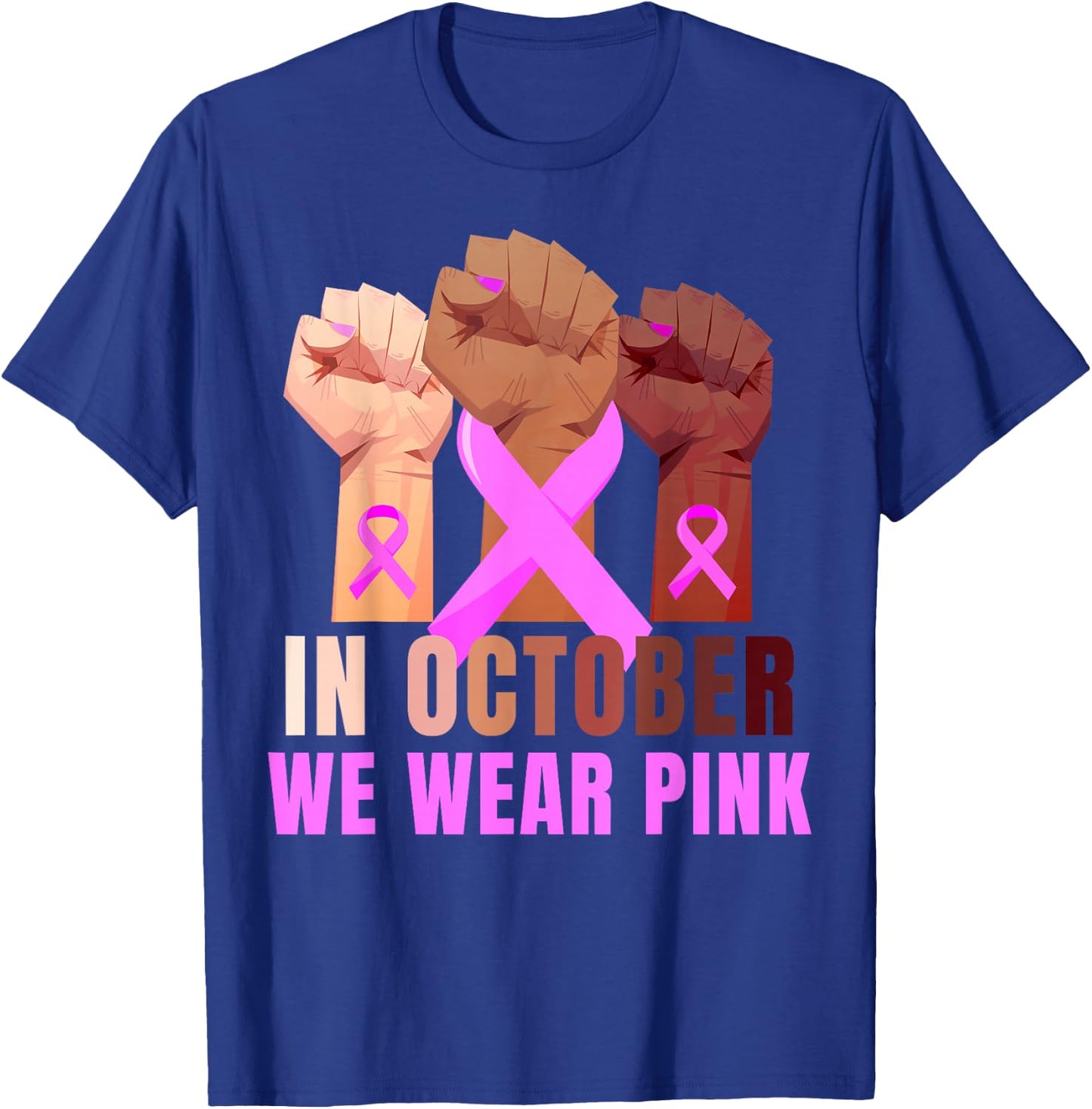 Breast Cancer Awareness Month Pink Fist Raise Fight T-Shirt - T-Shirt | Royal