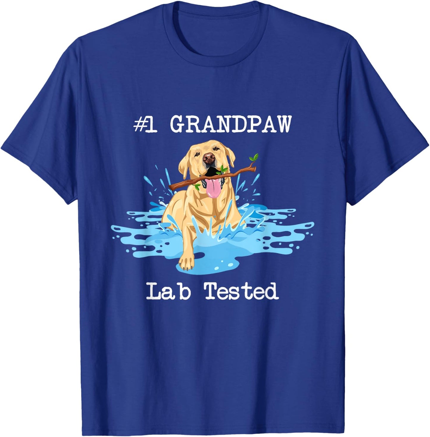 Grandpaw Lab Tested - Labrador Retriever Dog Lover Puppy T-Shirt - T-Shirt | Royal
