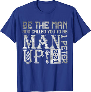 Be The-Man God Called You To Be Man Up, Christian Workout T-Shirt - T-Shirt | Royal