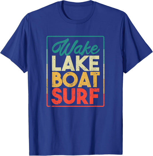Wake Lake Boat Surf Funny Wakesurf Board Surfing Surfer T-Shirt - T-Shirt | Royal