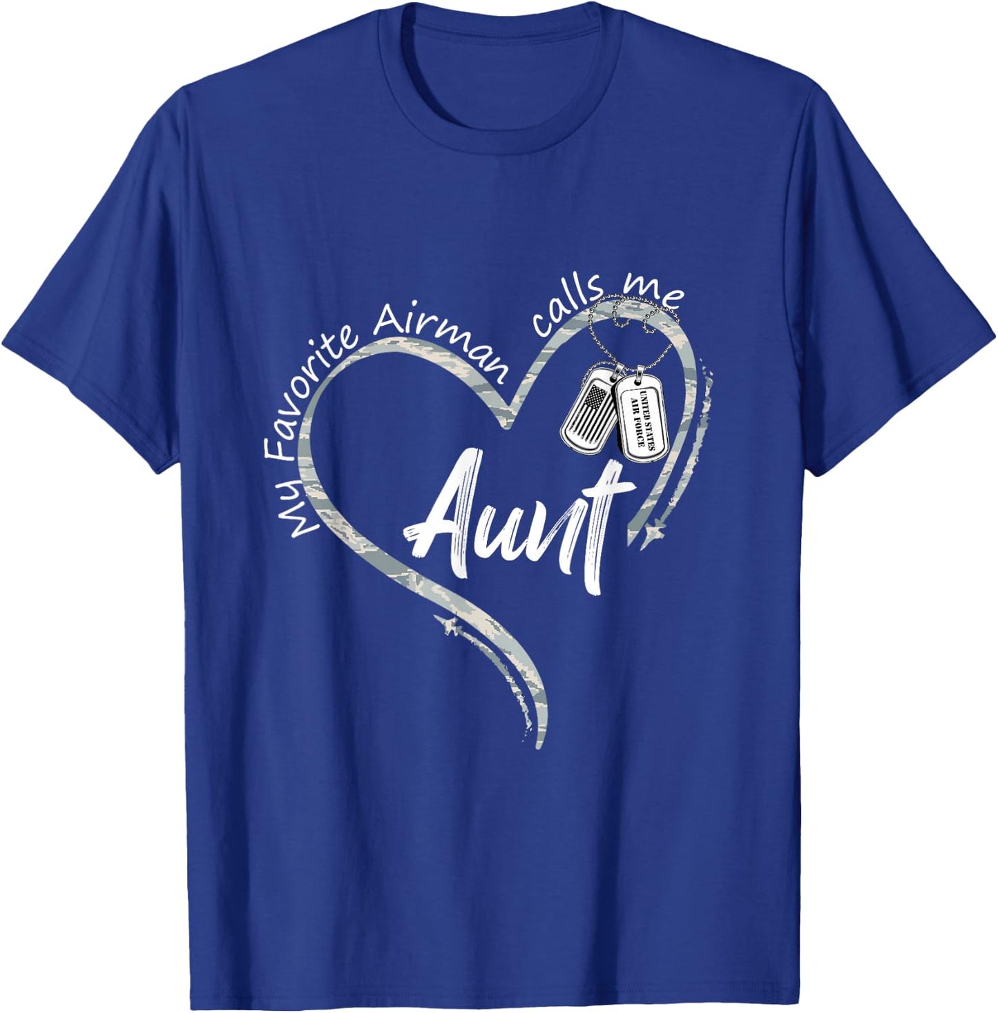 My Favorite Airman Calls Me Aunt Air Force Graduation Aunt T-Shirt - T-Shirt | Royal