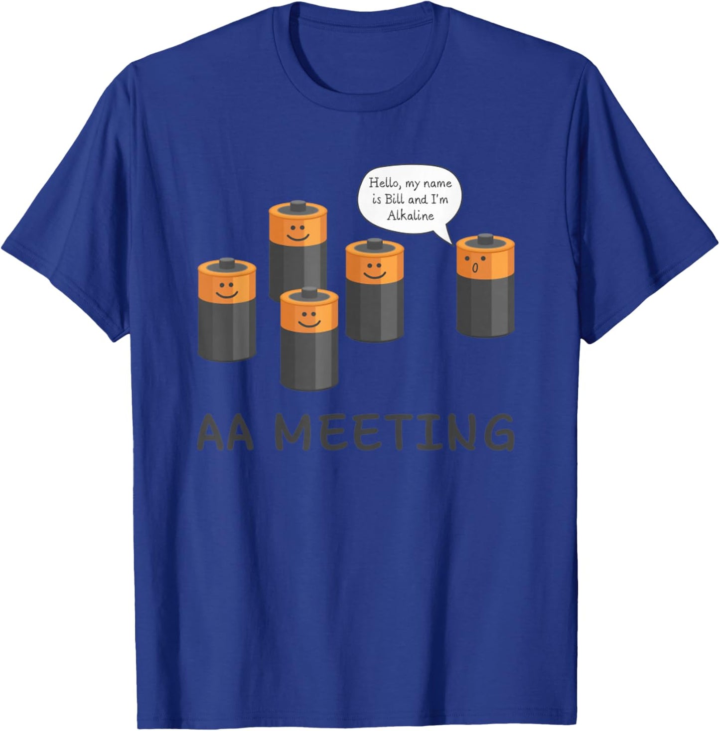 AA Meeting Cute Battery Funny Sarcastic Humor T-Shirt - T-Shirt | Royal