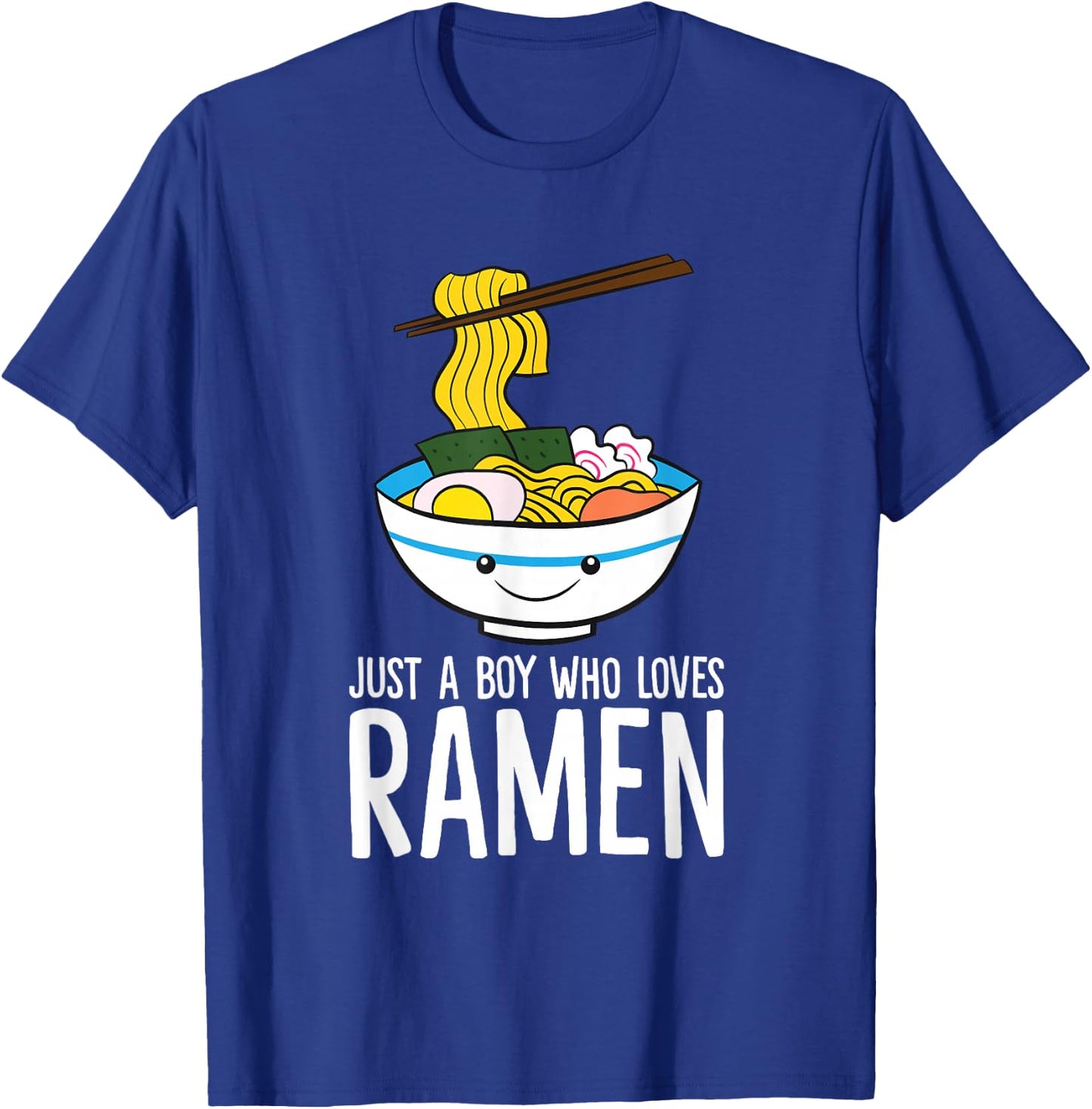 Just a Boy Who Loves Ramen T-Shirt - T-Shirt | Royal