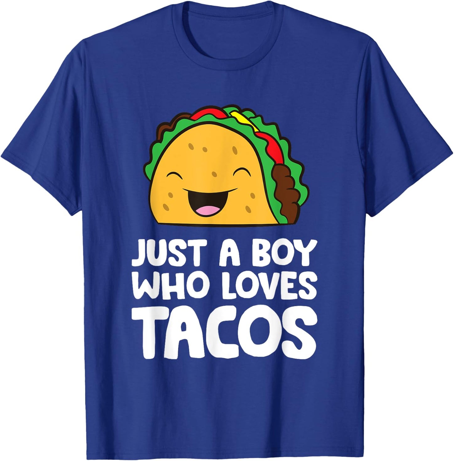 Just a Boy Who Loves Tacos T-Shirt - T-Shirt | Royal