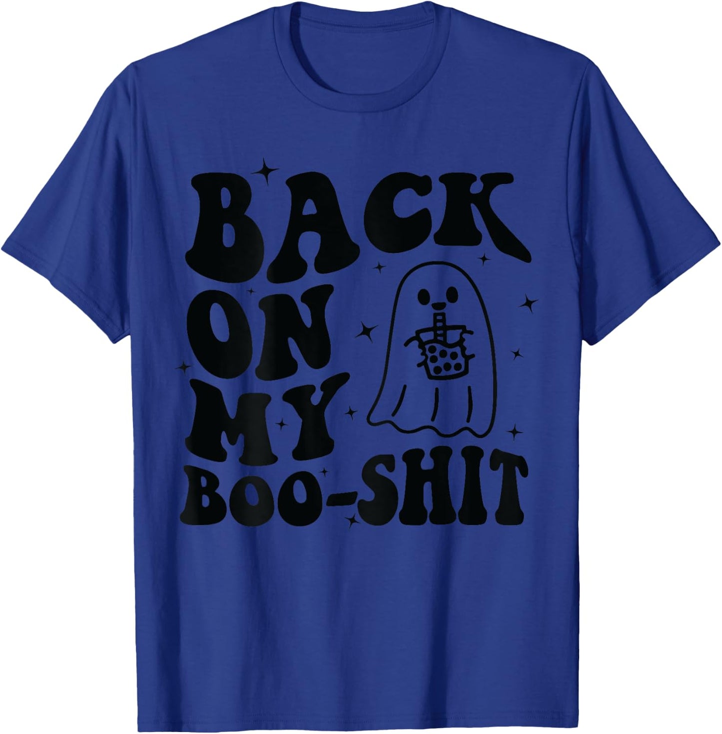 Back On My Boo-Shit T-Shirt - T-Shirt | Royal