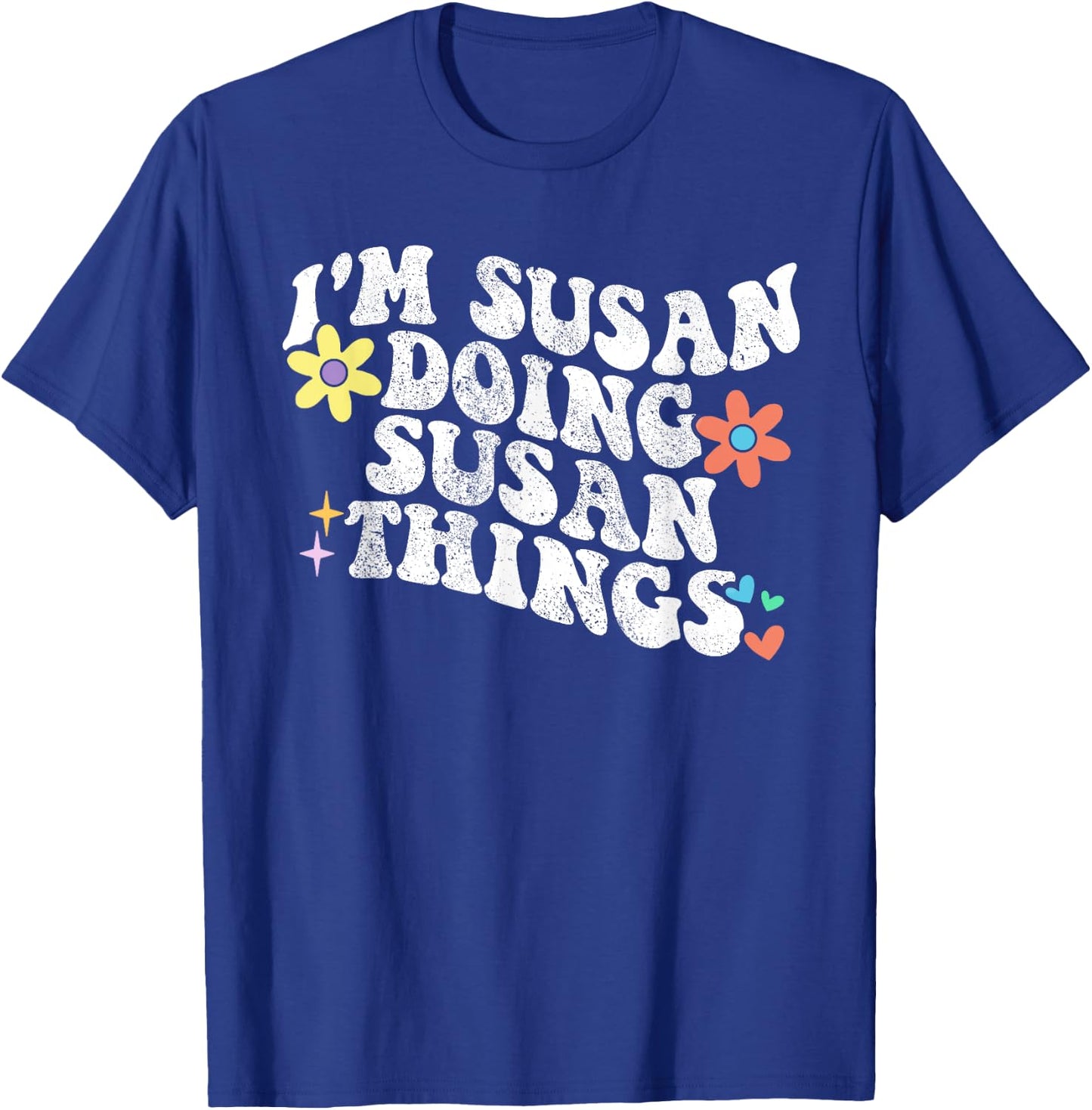 Retro Groovy Im SUSAN Doing SUSAN Things Funny Mother's Day T-Shirt - T-Shirt | Royal