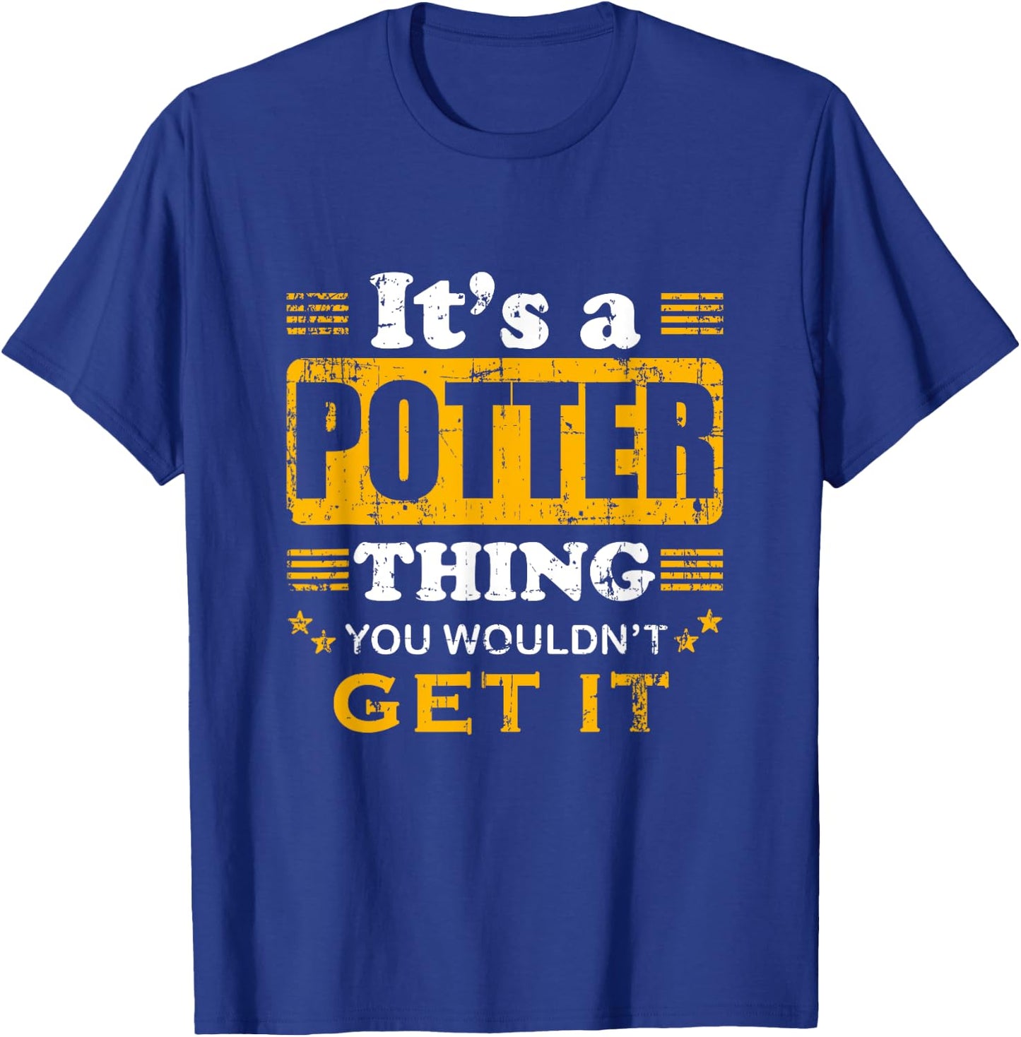 It's A Potter Thing You Wouldn't Get It Nice Family Name T-Shirt - T-Shirt | Royal