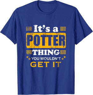 It's A Potter Thing You Wouldn't Get It Nice Family Name T-Shirt - T-Shirt | Royal