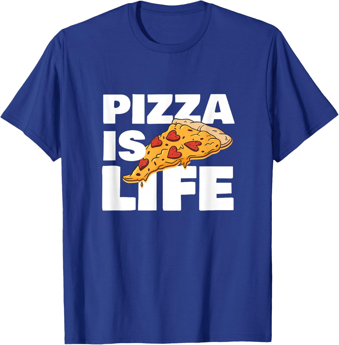 Pizza is life T-Shirt - T-Shirt | Royal