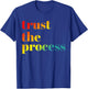 Trust The Process Apparel T-Shirt - T-Shirt | Royal