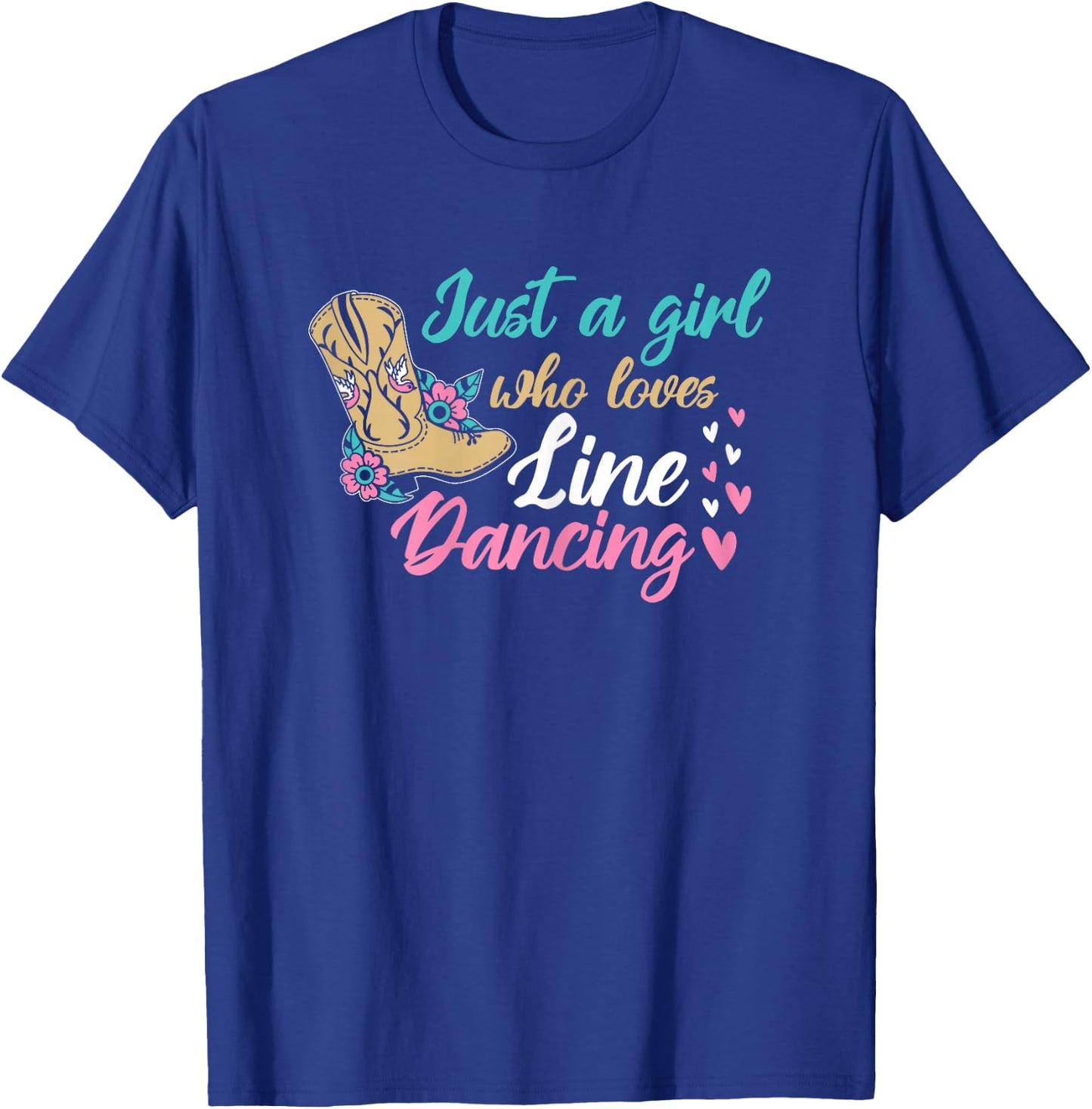 Line Dancing Western Just A Girl Who Loves Line Dancing T-Shirt - T-Shirt | Royal