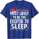Most Likely Excited To Sleep Christmas Xmas Family Matching T-Shirt - T-Shirt | Royal