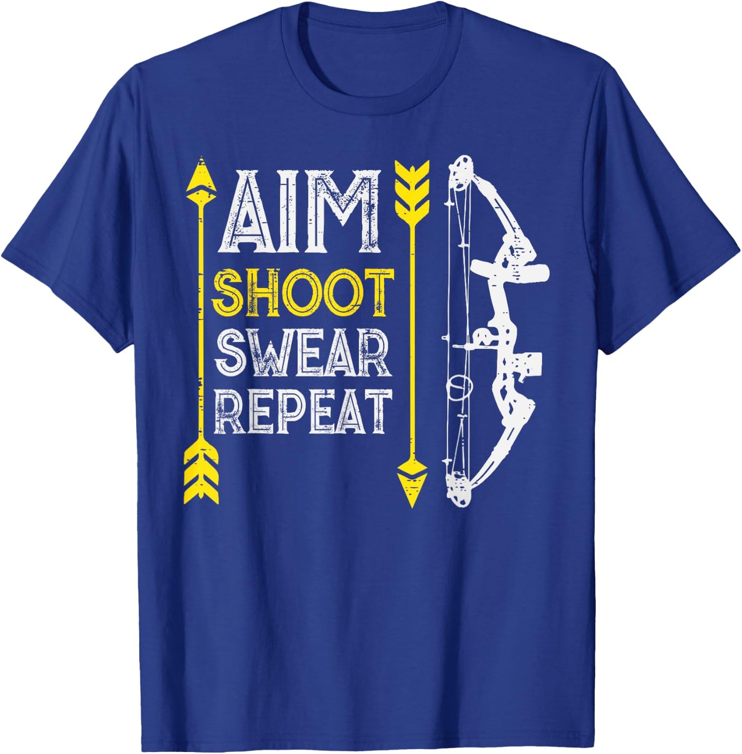 Bow Hunting Aim Shoot Repeat Funny Archer Hunter Men Women T-Shirt - T-Shirt | Royal