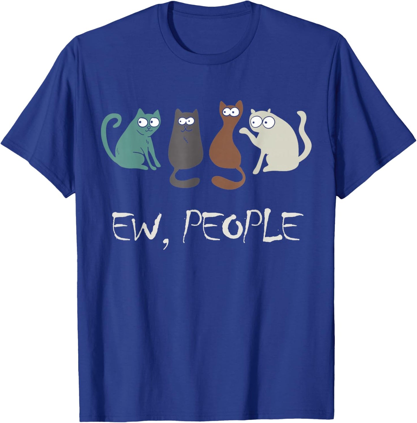 Ew People Funny Black Cat Cute Meowy Kitty Cat Lover Gift T-Shirt - T-Shirt | Royal