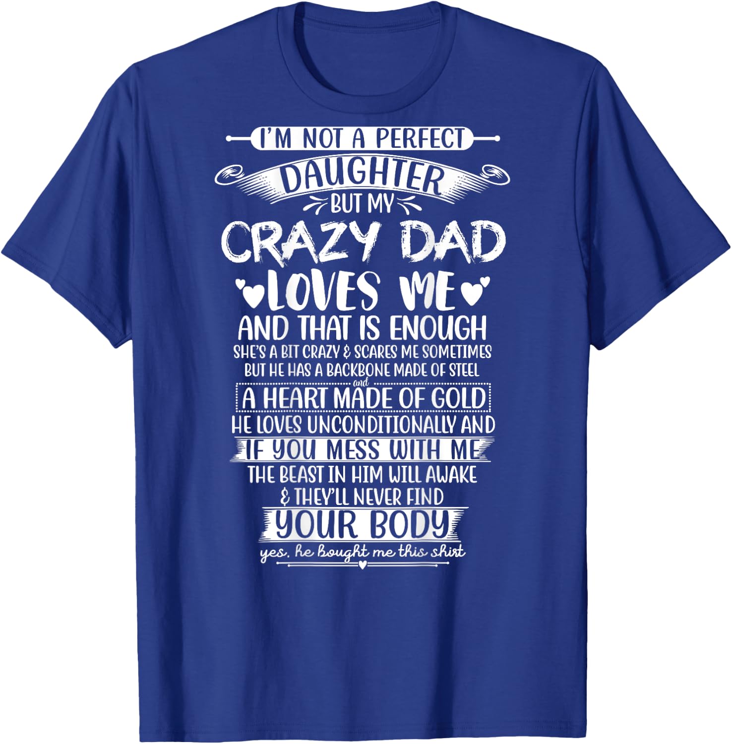 I'm Not A Perfect Daughter But My Crazy Dad Loves Daughter T-Shirt - T-Shirt | Royal