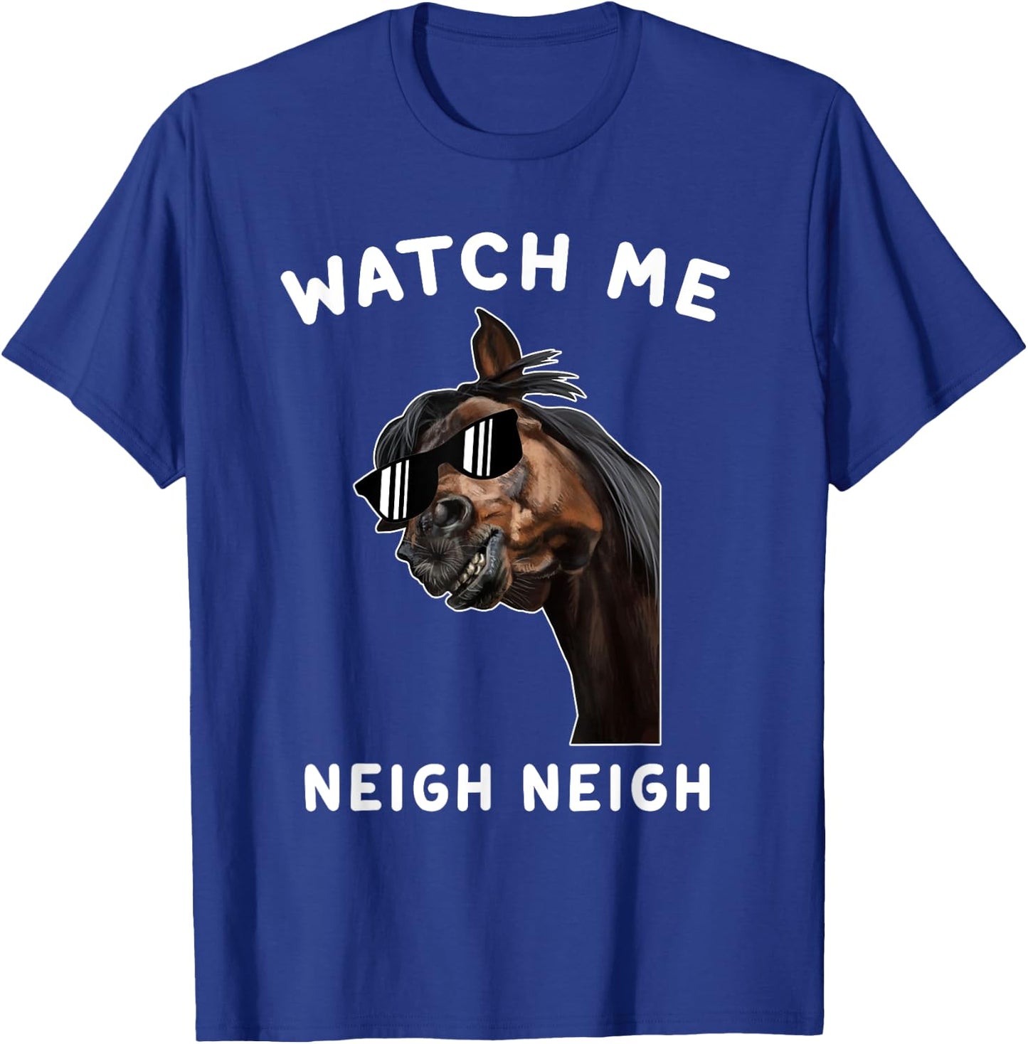 Funny Race Horse Watch Me Neigh Neigh Vintage T-Shirt - T-Shirt | Royal