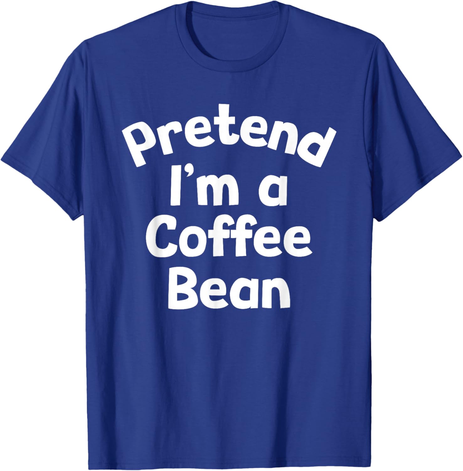 Pretend I'm a Coffee Bean Funny Lazy Halloween Costume T-Shirt - T-Shirt | Royal