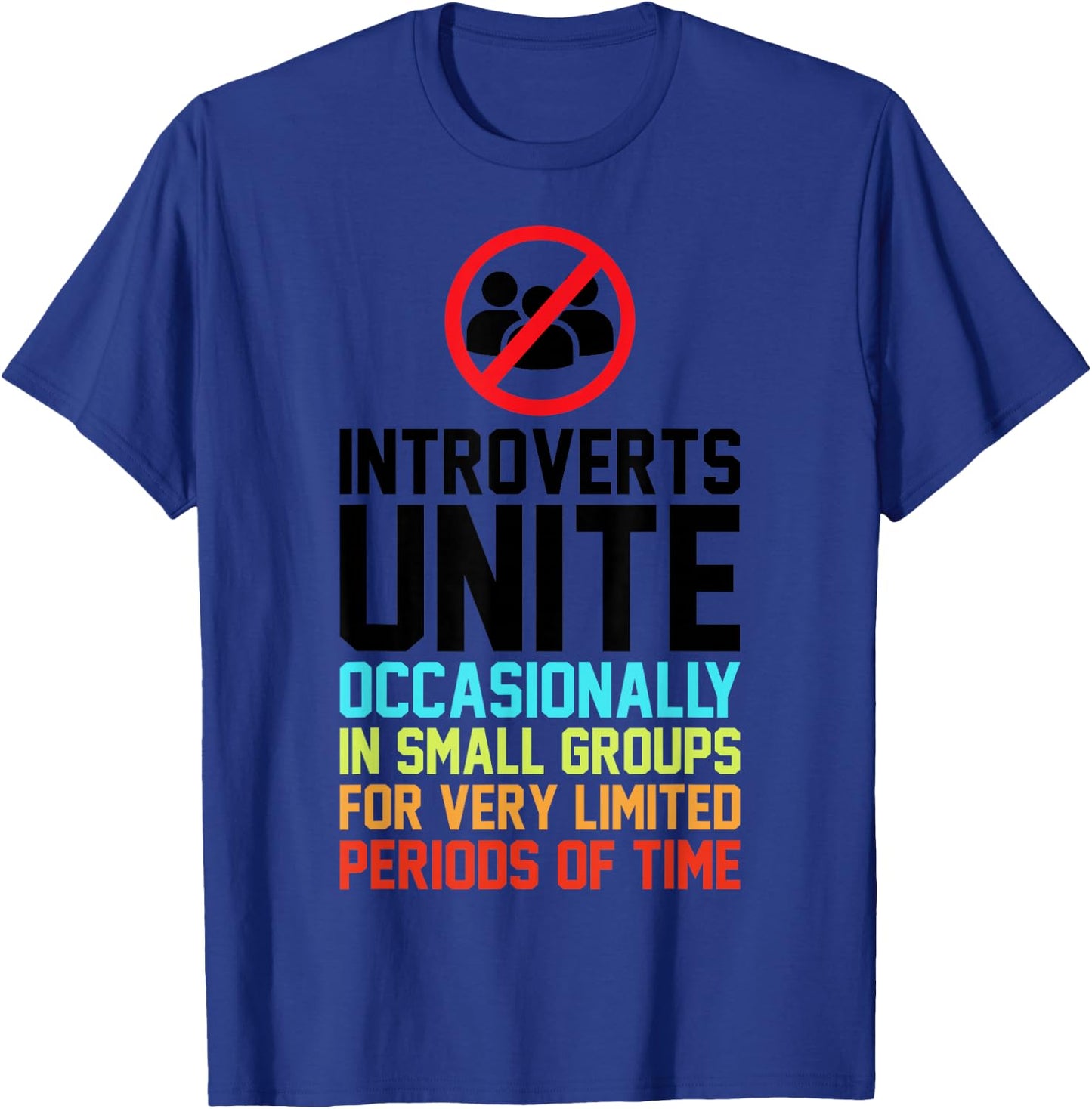 Introverts Unite Occasionally In Small Groups Very Limited T-Shirt - T-Shirt | Royal