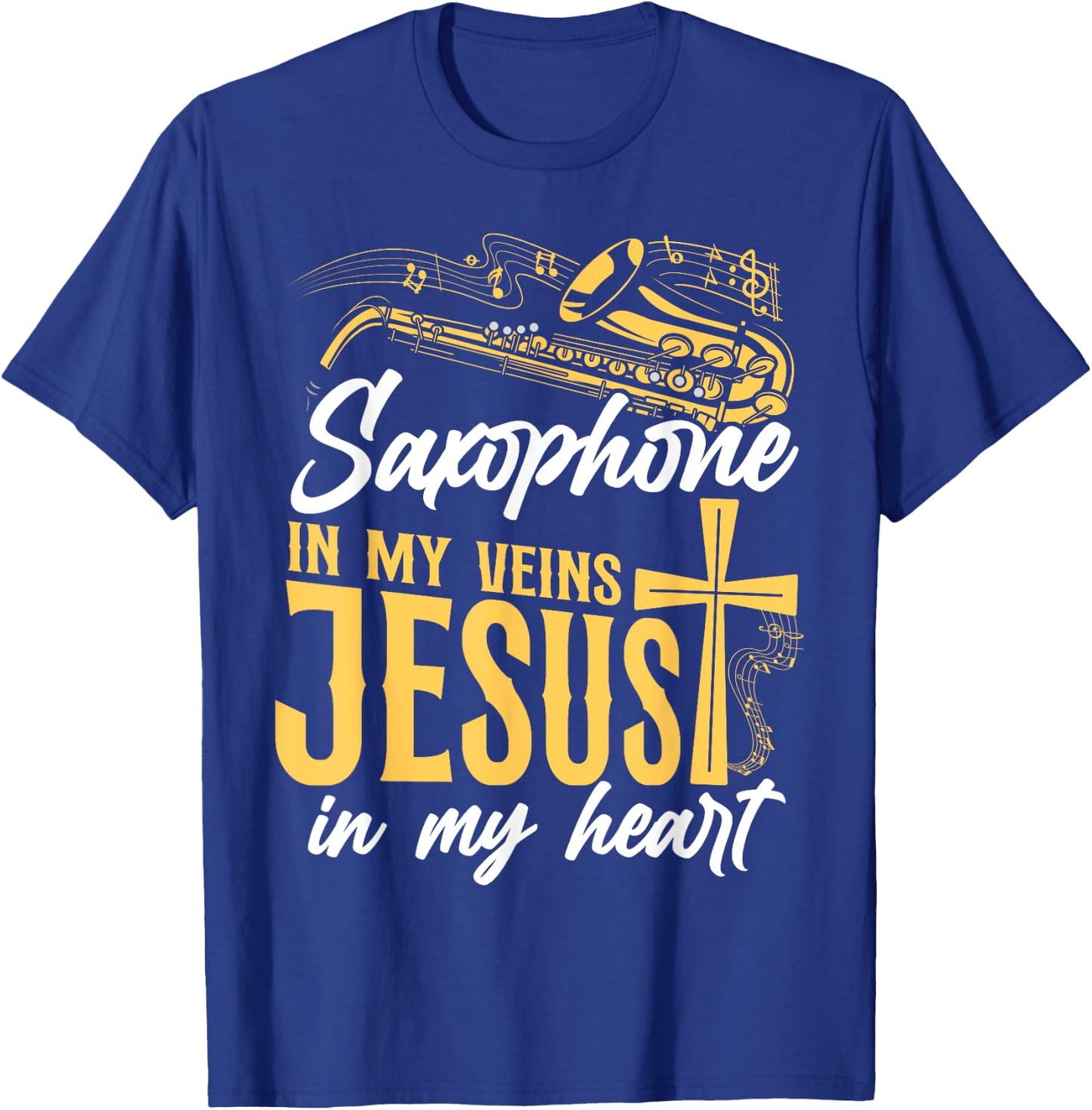 Saxophone Jesus Faith Christian Saxophone In My Veins Jesus T-Shirt - T-Shirt | Royal