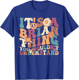 It's A Brain Thing You Wouldn't Understand, For Brain T-Shirt - T-Shirt | Royal