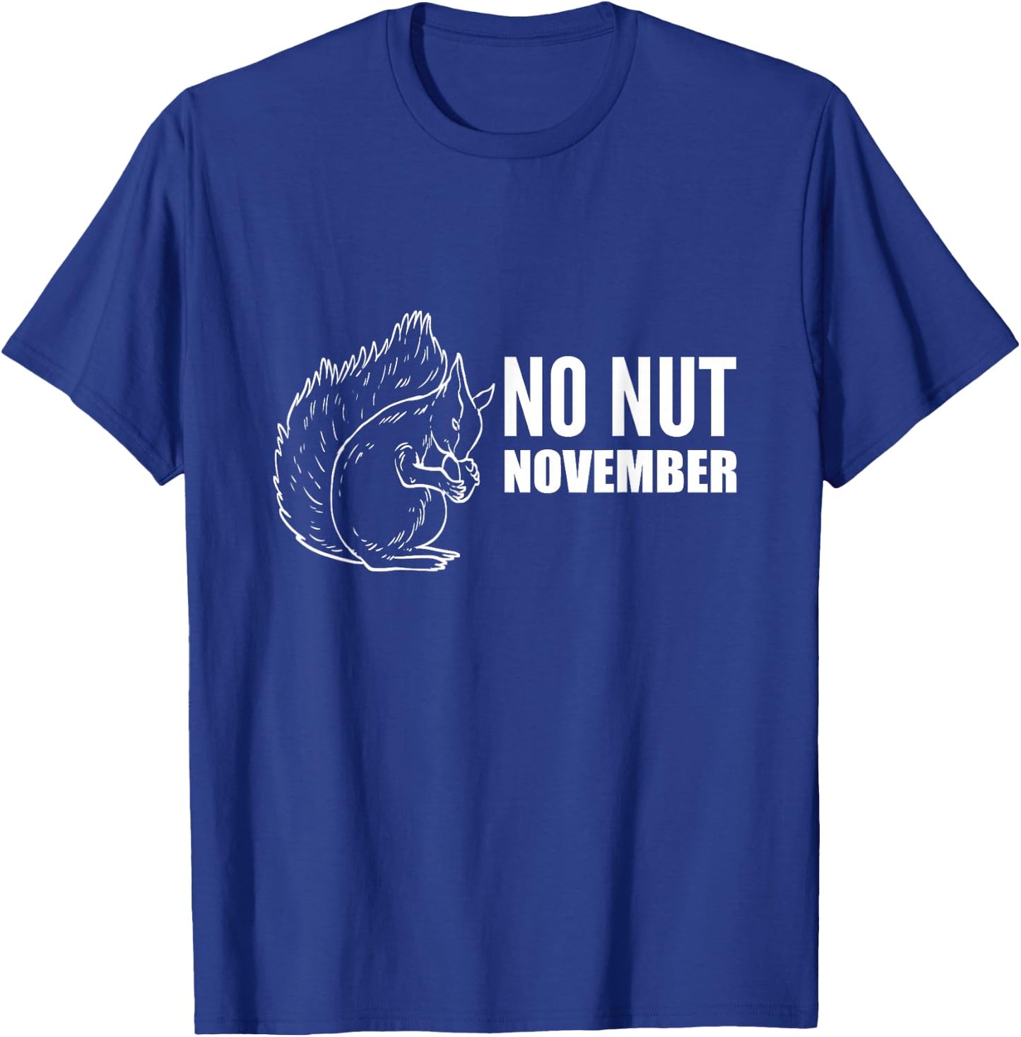 No Nut November Nature Person T-Shirt - T-Shirt | Royal