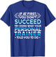 If At First You Don't Succeed Funny Personal Trainer T-Shirt - T-Shirt | Royal