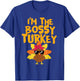 I'm The Bossy Turkey Cute Matching Thanksgiving Day Girls T-Shirt - T-Shirt | Royal