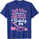 Baking Baker Bakery Just A Girl Who Loves Baking T-Shirt - T-Shirt | Royal