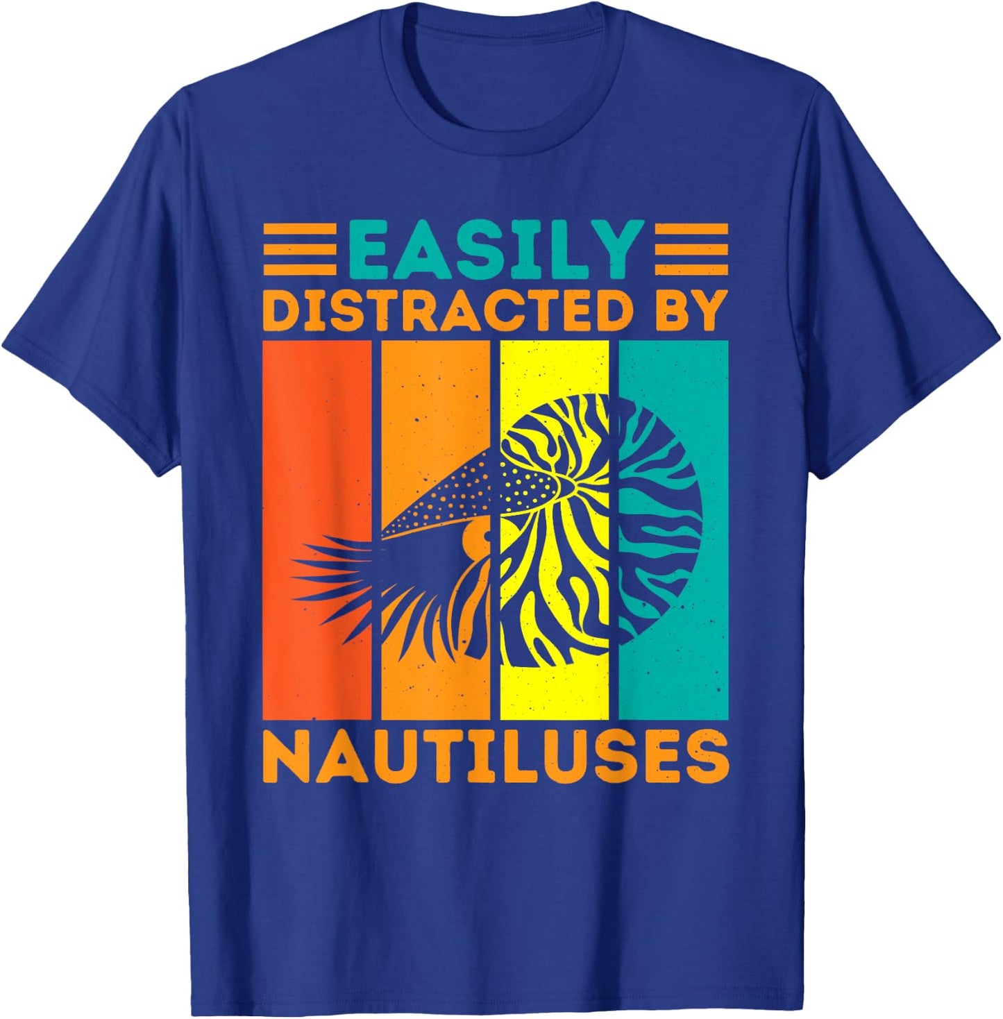 Easily Distracted By Nautiluses Funny Nautilus T-Shirt - T-Shirt | Royal