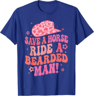 Funny Cowboy Save A Horse Ride A Bearded Man T-Shirt - T-Shirt | Royal