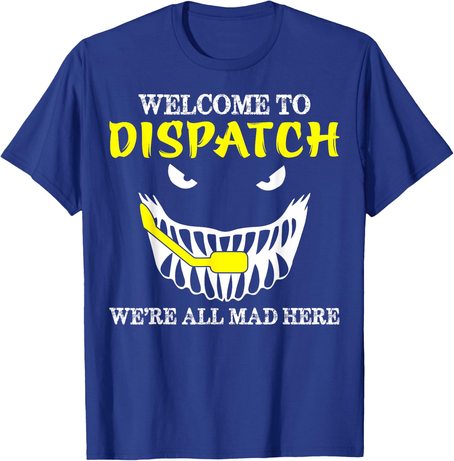 Welcome To Dispatch Funny 911 Dispatch Halloween Spooky T-Shirt - T-Shirt | Royal
