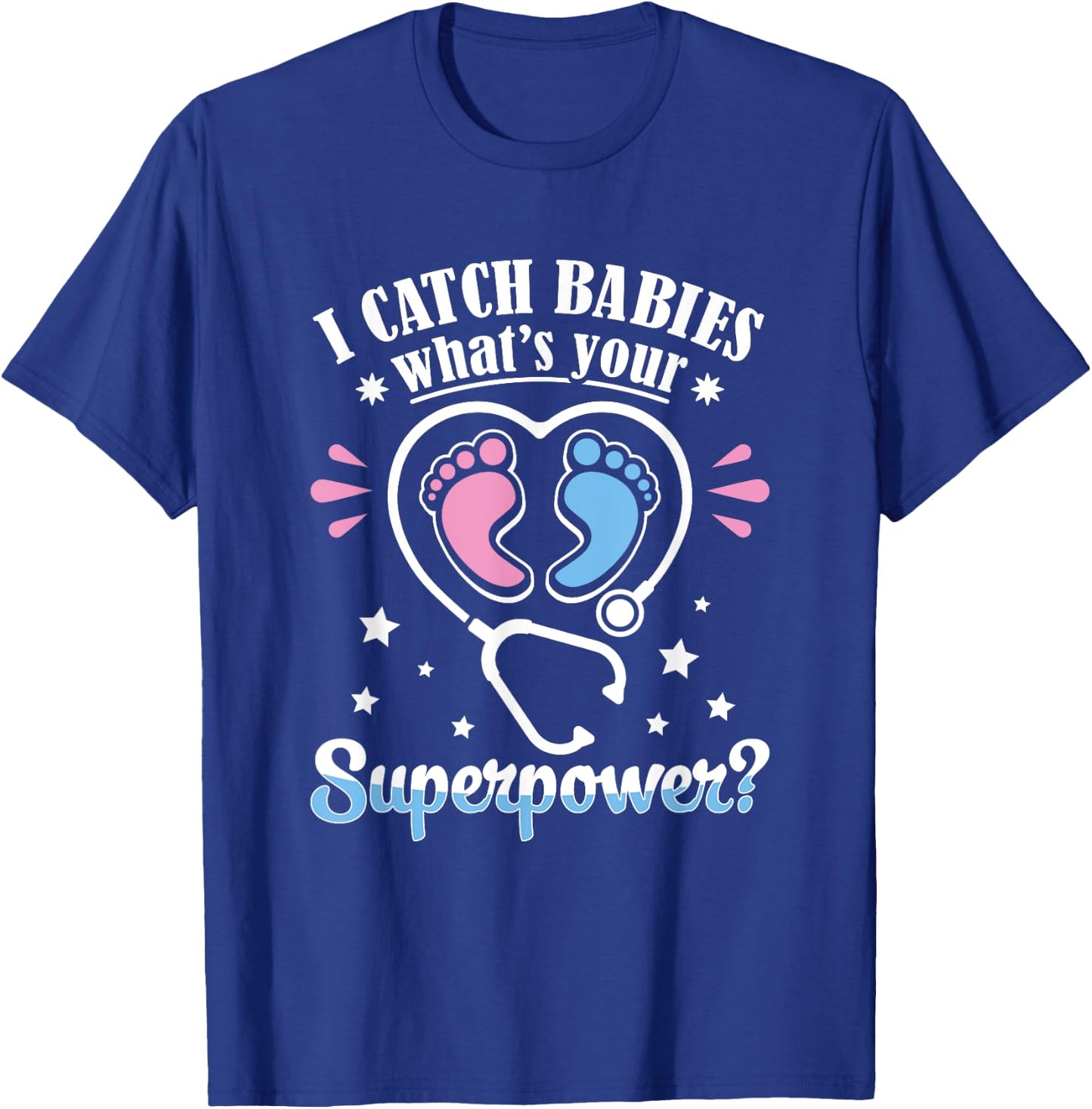 Obstetrics Gynecology Nurse Catch Babies Obgyn Obstetrician T-Shirt - T-Shirt | Royal