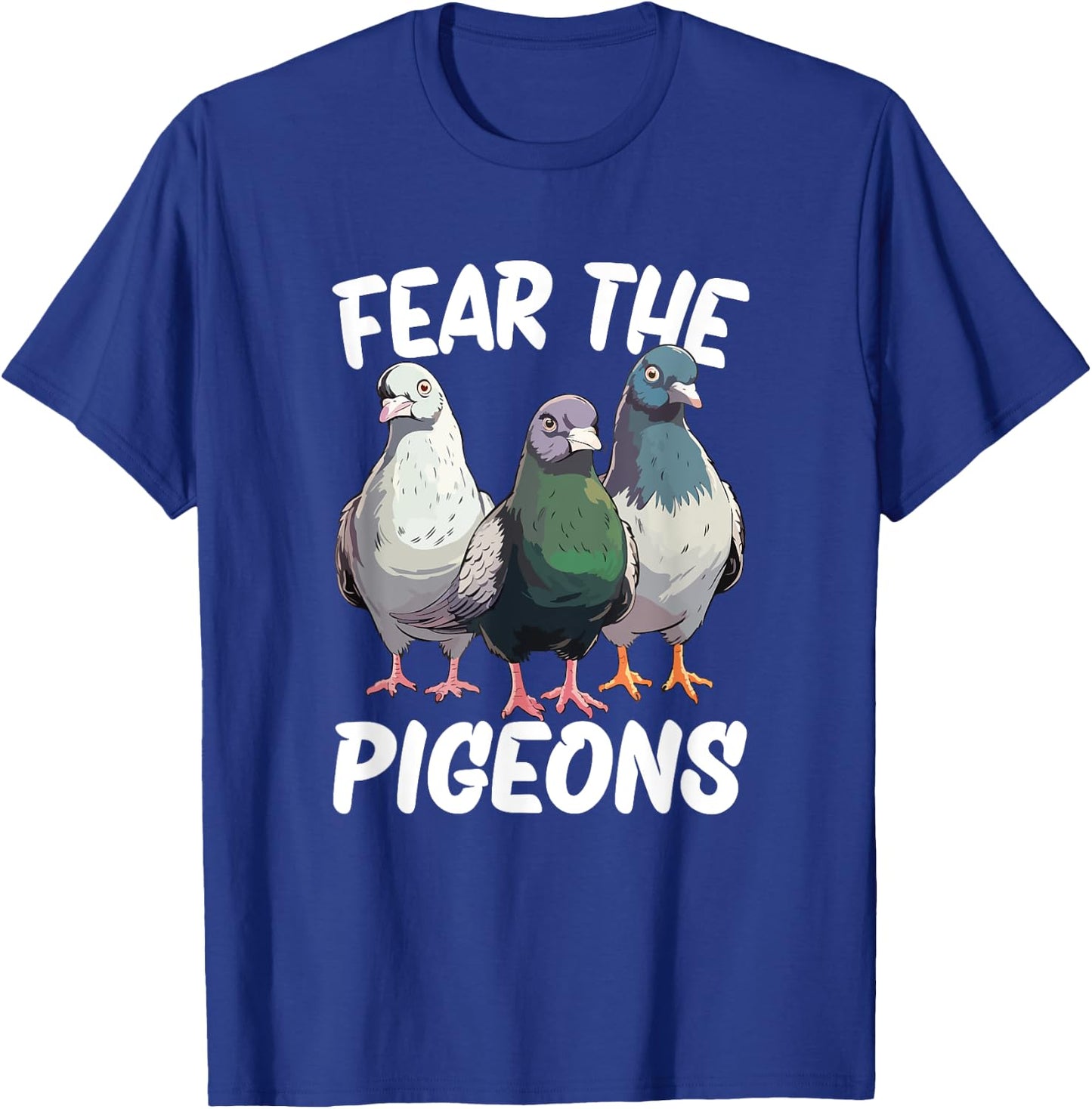 Fear The Pigeon T-Shirt - T-Shirt | Royal