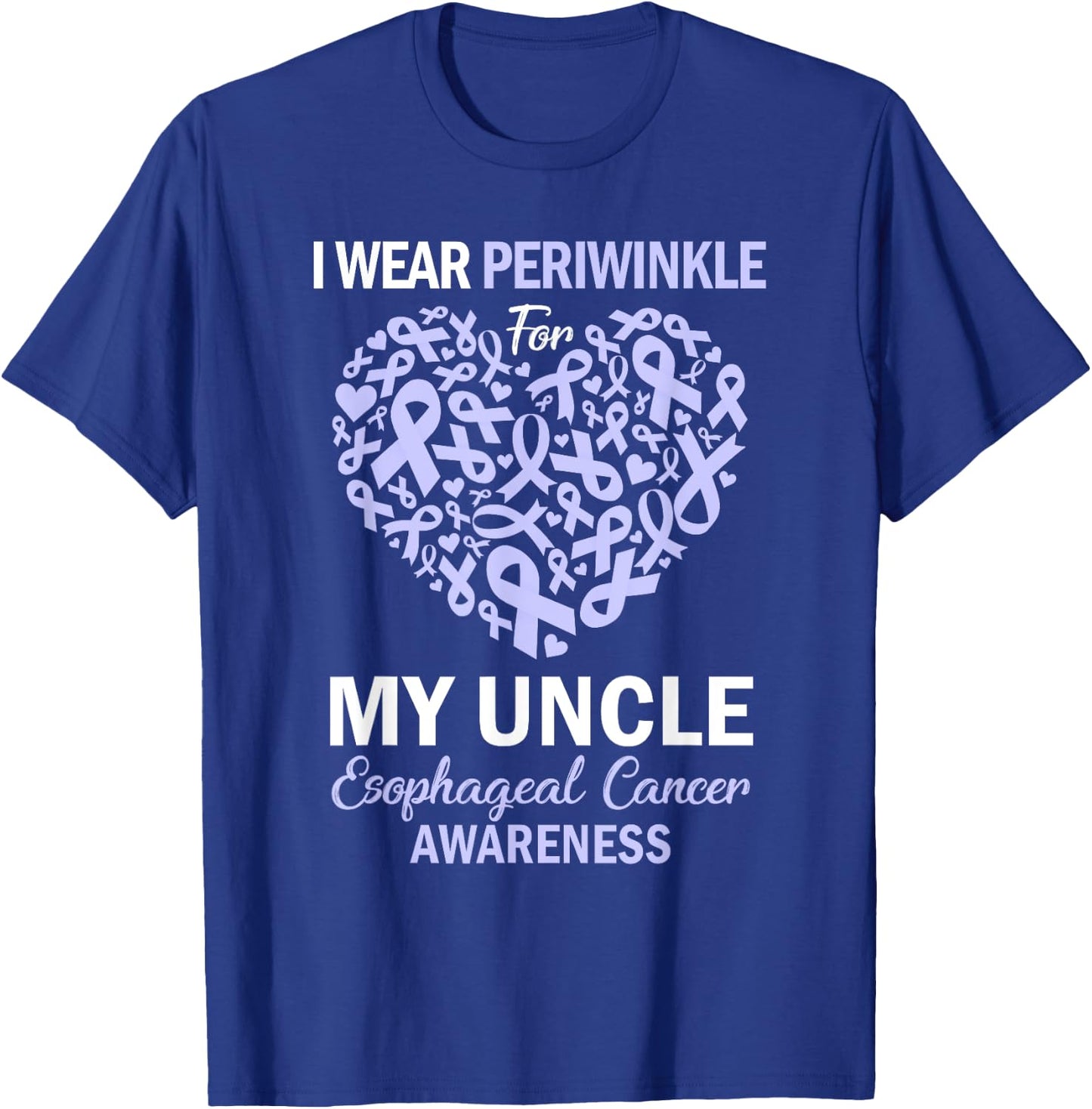I Wear Periwinkle For My Uncle Esophageal Cancer Awareness T-Shirt - T-Shirt | Royal