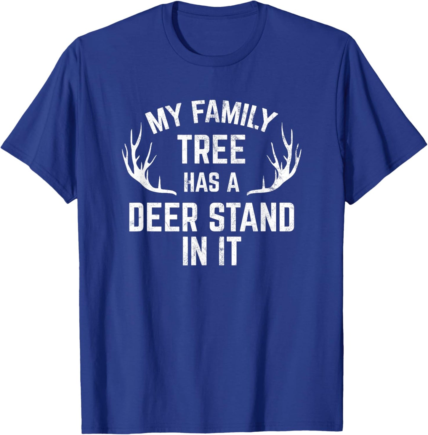 My Family Tree Has A Deer Stand In It Hunting T-Shirt - T-Shirt | Royal
