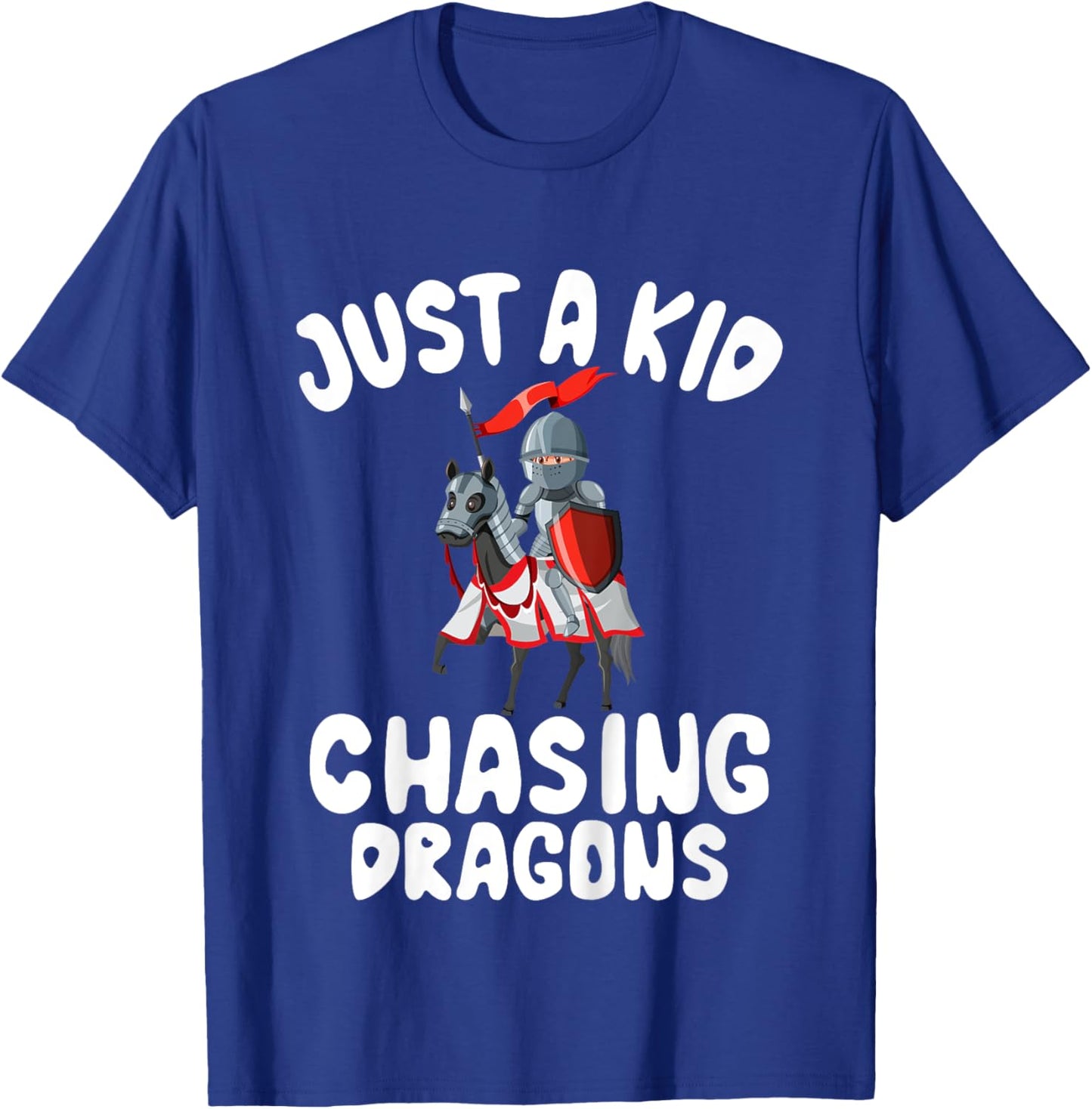 Kids Just a Kid Chasing Dragons Knight T-Shirt - T-Shirt | Royal