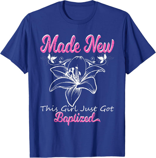 Cute Made New Baptism Shirt Girls Vintage Baptized Floral T-Shirt - T-Shirt | Royal