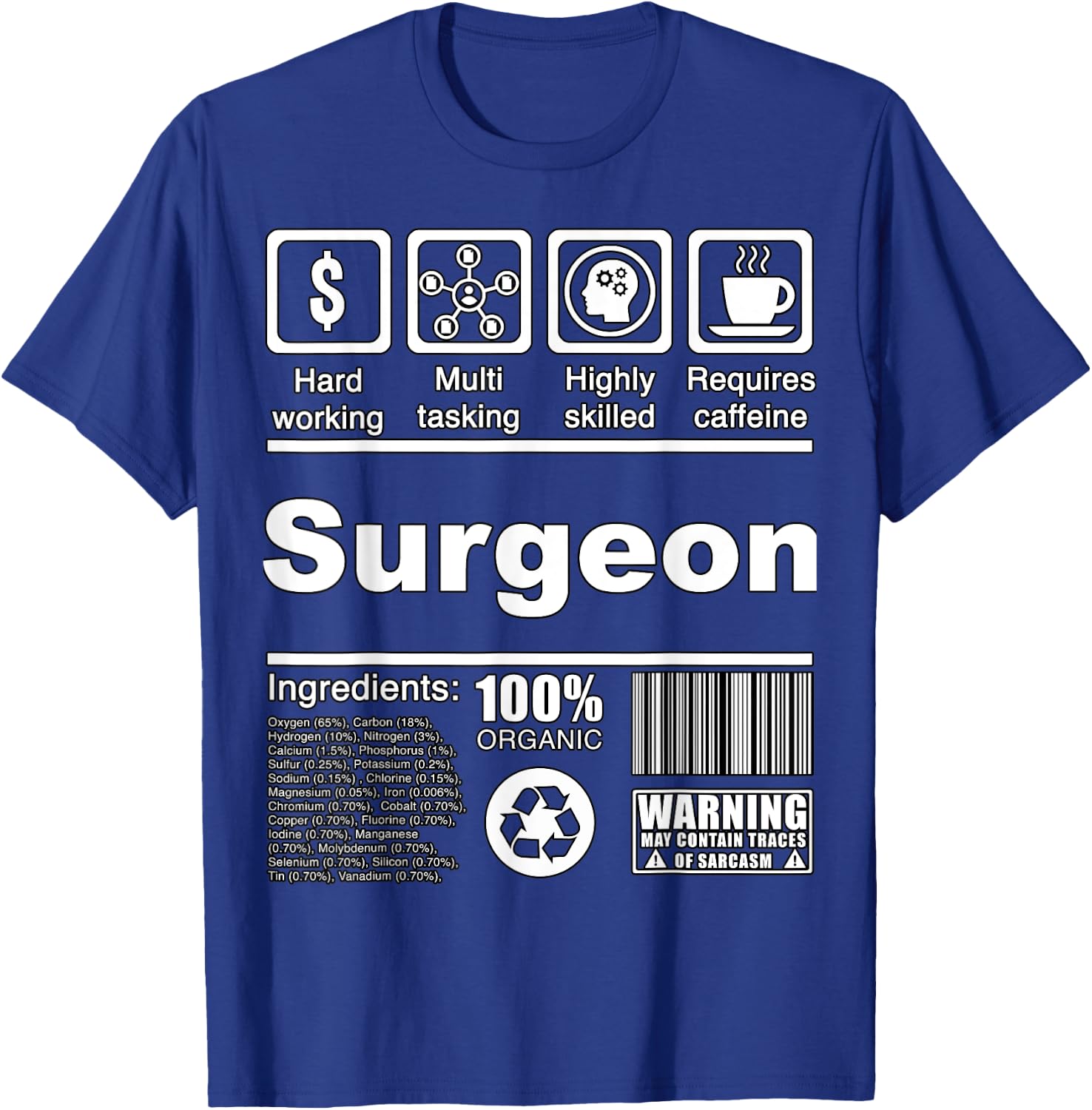 Surgeon Funny Nutritional Facts - For Surgeons T-Shirt - T-Shirt | Royal