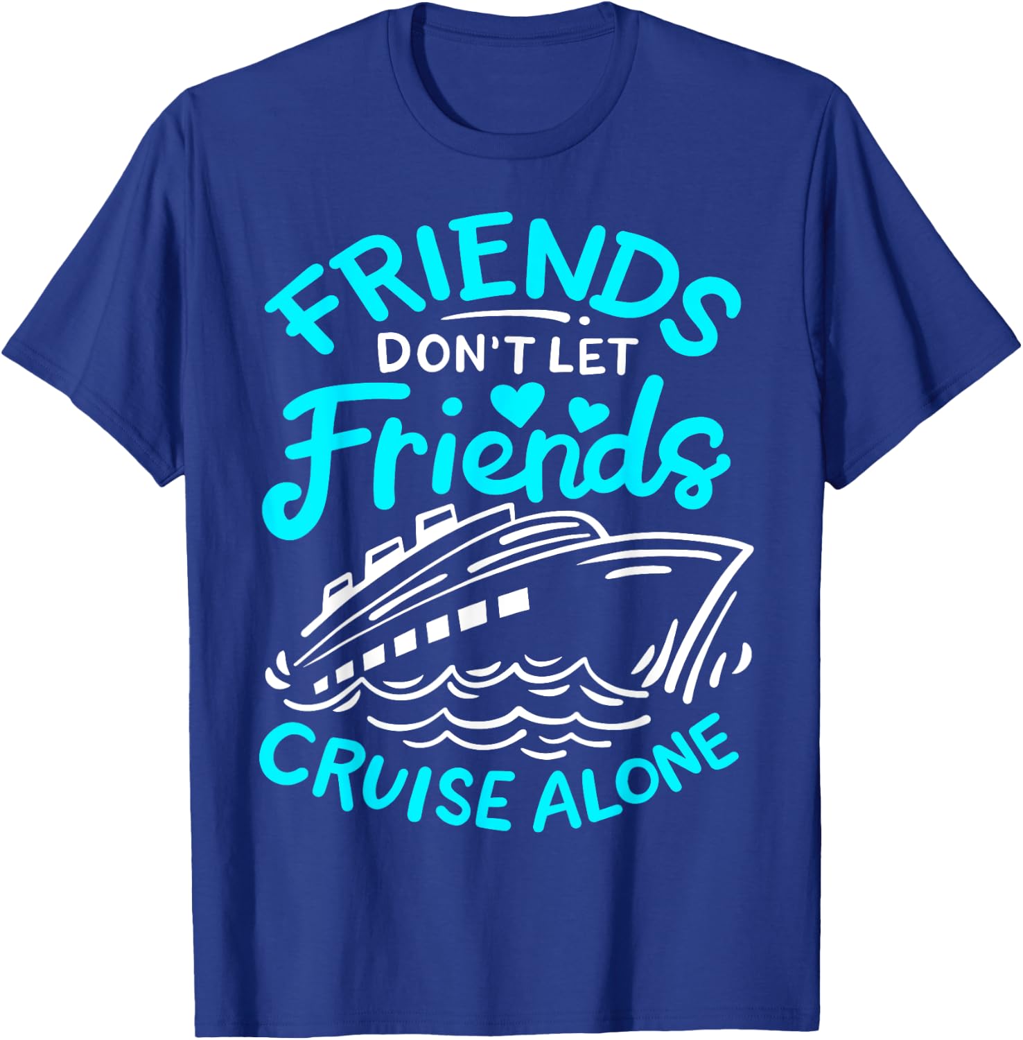 Cruise Friends Cruise Vacation T-Shirt - T-Shirt | Royal