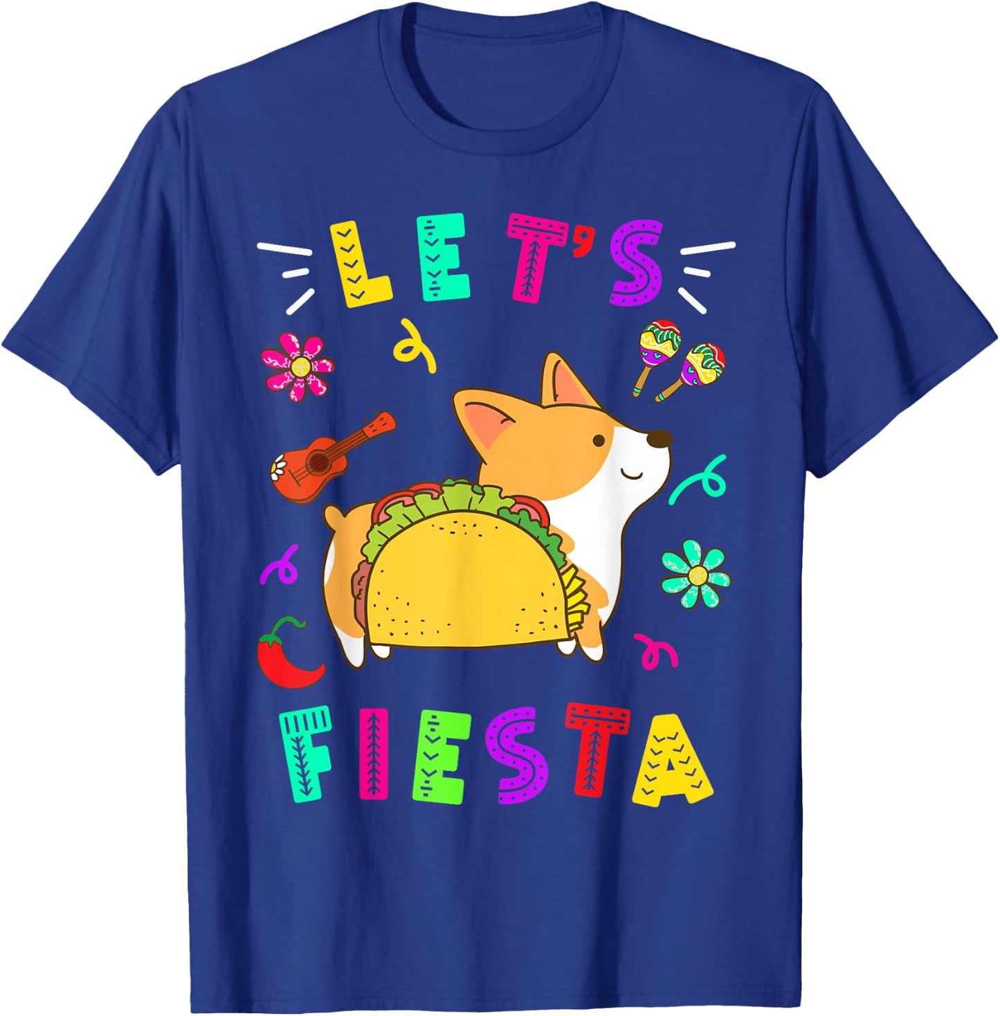 Cinco De Mayo Corgi Let’s Fiesta Camisa 5 De Mayo Mexican T-Shirt - T-Shirt | Royal