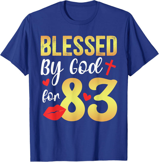 Blessed By God 83 Year Old 83rd Birthday It's My 83rd Bday T-Shirt - T-Shirt | Royal