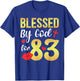Blessed By God 83 Year Old 83rd Birthday It's My 83rd Bday T-Shirt - T-Shirt | Royal