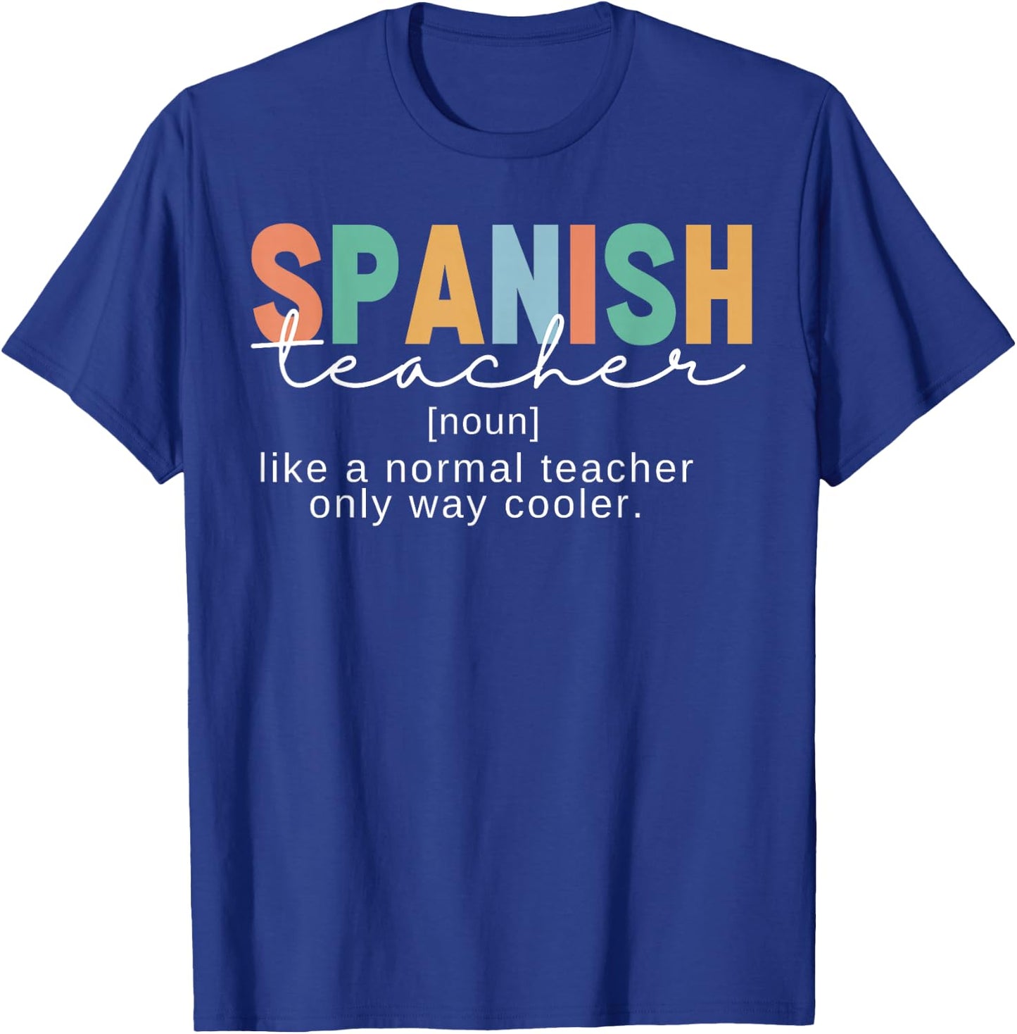 Spanish Teacher Definition Funny Back To School First Day T-Shirt - T-Shirt | Royal