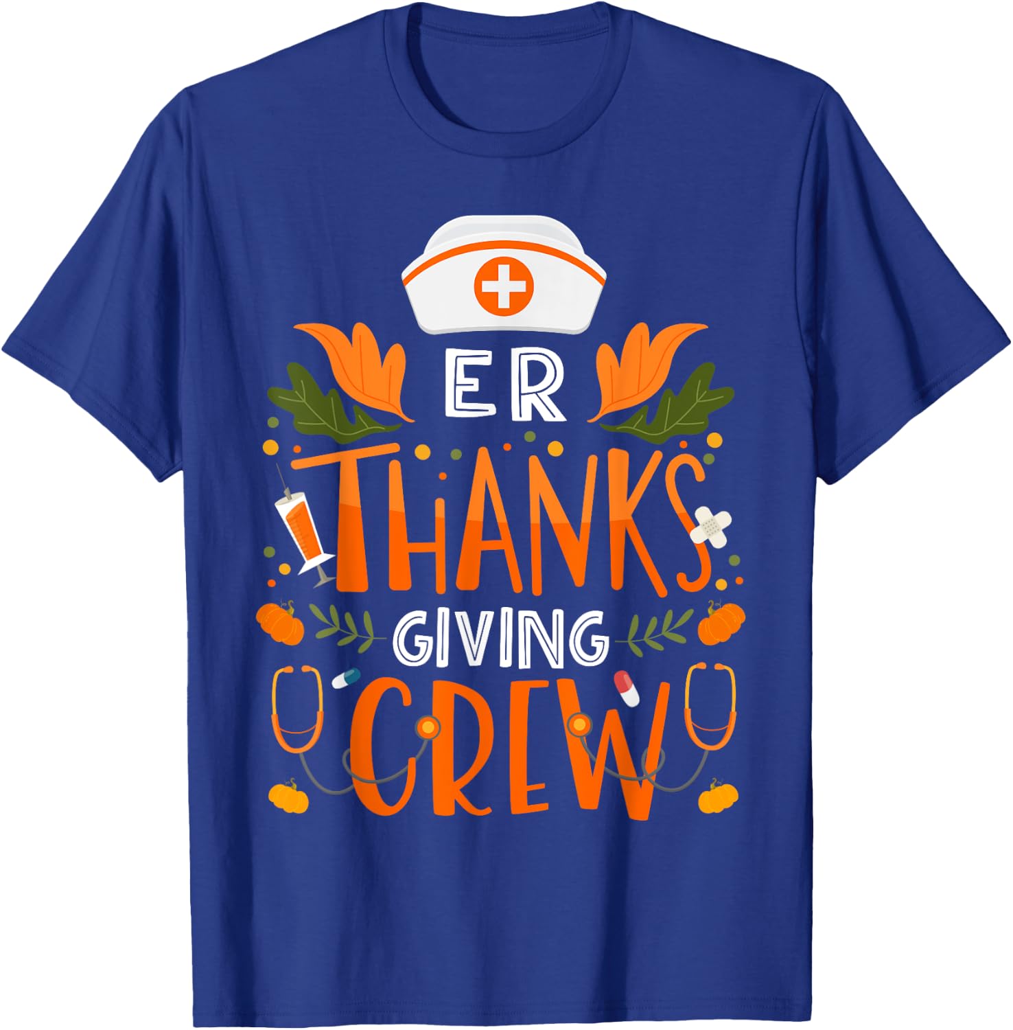 ER Thanksgiving Nurse Crew Thanksgiving Emergency Nurses T-Shirt - T-Shirt | Royal